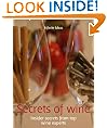 Secrets of wine: Insider secrets from top wine experts (52 Brilliant Ideas)