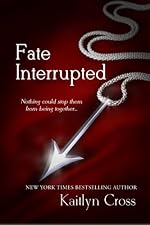 Fate Interrupted (Book 1 of 2)