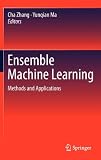 Ensemble Machine Learning: Methods and Applications