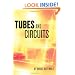 Tubes and Circuits