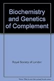 Biochemistry and genetics of complement : proceedings of a Royal Society discussion meeting held on 25 and 26 January 1984