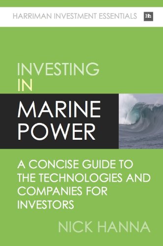 Investing In Marine Power: A concise guide to the technologies and companies for investors