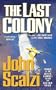 The Last Colony [LAST COLONY] [Mass Market Paperback]