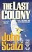 The Last Colony [LAST COLONY] [Mass Market Paperback]