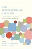 The Intersectional Approach: Transforming the Academy Through Race, Class, and Gender