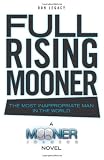 Full Rising Mooner: The Most Inappropriate Man In The World