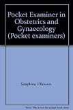 Pocket examiner in obstetrics and gynaecology
