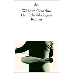 Die Liebesbl�digkeit: Roman