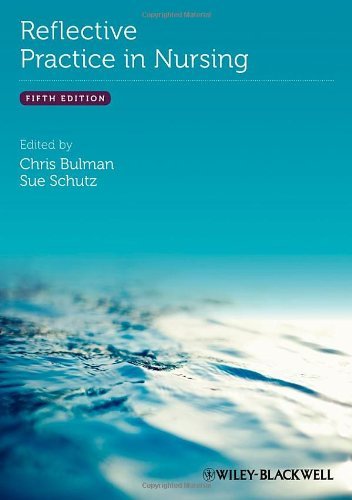 Reflective Practice in Nursing by Chris Bulman (Editor), Sue Schutz (Editor) (15-Mar-2013) Paperback