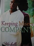 Keeping Misery Company (Urban Christian)