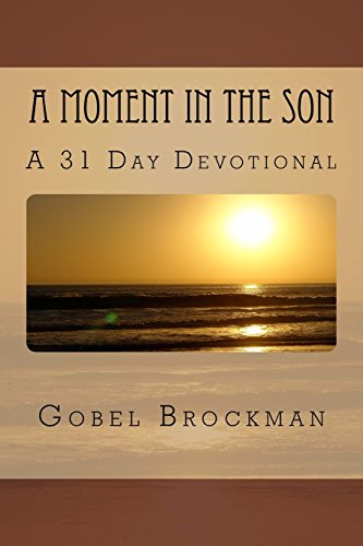 A Moment in the Son: A 31 Day Devotional