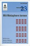 Mit Metaphern lernen: Gedichte lesen - Sprache reflektieren - Vorstellungen bilden - Gerd Katthage