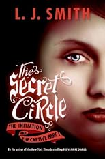 The Secret Circle: The Initiation and The Captive Part I