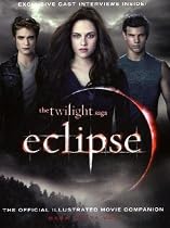 The Twilight Saga Eclipse: The Official Illustrated Movie Companion