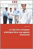Le R Le D'Un Directeur Artistique Dans Une Agence Interactive