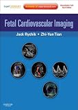 Fetal Cardiovascular Imaging: Expert Consult Premium
