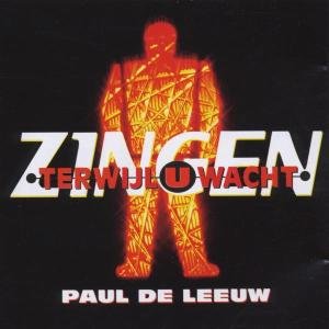 Paul De Leeuw - Dat Soort Volk (Live) Lyrics - Zortam Music