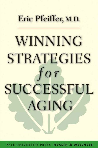 Winning Strategies for Successful Aging (Yale University Press Health & Wellness)