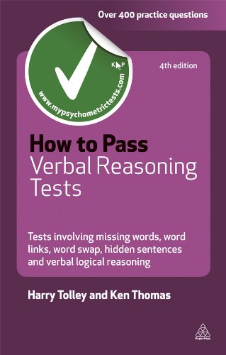 How to Pass Verbal Reasoning Tests: Tests Involving Missing Words, Word Links, Word Swap, Hidden Sentences and Verbal Logical Reasoning (Testing Series)