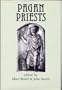 Pagan Priests: Religion and Power in the Ancient World