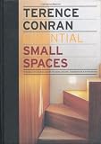 Essential small spaces : the back to basics guide to home design, decoration & furnishing