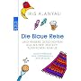 Die Blaue Reise: und andere Geschichten aus meiner deutsch-t�rkischen Familie
