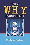 The Why Conspiracy: On election day November 4, 2008 our USofA will see either a newly-elected President or the end of our government as we have known ... this open letter to Senator Hillary Clinton
