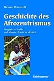 Produkt-Bild: Geschichte des Afrozentrismus