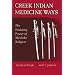 Creek Indian Medicine Ways: The Enduring Power of Mvskoke Religion