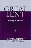 Great Lent: Journey to Pascha
