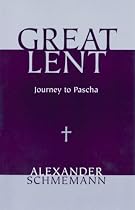 Great Lent: Journey to Pascha