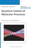 Quantum Control of Molecular Processes