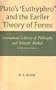 Plato's "Euthyphro" and the Earlier Theory of Forms (International Library of Philosophy)