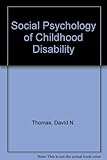 The social psychology of childhood disability