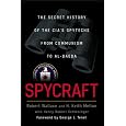 Spycraft: The Secret History of the CIA's Spytechs, from Communism to Al-Qaeda