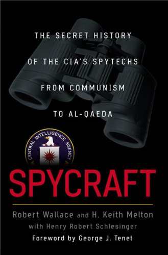 Buy Now at Amazon.com: Spycraft: The Secret History Of The CIAs Spytechs, From Communism To Al-Qaeda