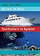 Mitten im Blau: Tauchsafaris in �gypten