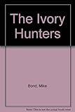 The ivory hunters