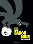 Le Baron Noir : L'int�grale