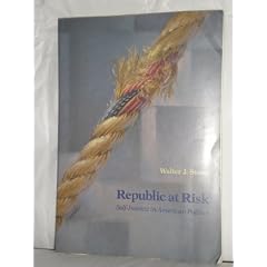 Republic at Risk: Self Interest in American Politics