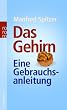 Das Gehirn - eine Gebrauchsanleitung