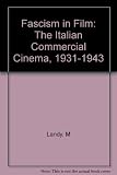Fascism in film : the Italian commercial cinema, 1931-1943