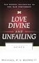 Love Divine and Unfailing: The Gospel According to Hosea
