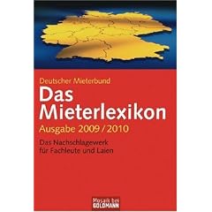 Das Mieterlexikon - Ausgabe 2009/2010: Das Nachschlagewerk f�r Fachleute und Laien