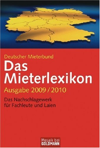 Produkt-Bild: Das Mieterlexikon - Ausgabe 2009/2010: Das Nachschlagewerk f&uuml;r Fachleute und Laien