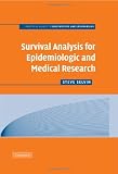 Survival Analysis for Epidemiologic and Medical Research (Practical Guides to Biostatistics and Epidemiology)