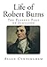 Life of Robert Burns (Top 100 Biographies and Autobiographies)