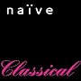na�ve: 10 Years Of Classical Music
