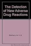 The detection of new adverse drug reactions