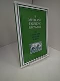 A medieval farming glossary of Latin and English words, taken mainly from Essex records